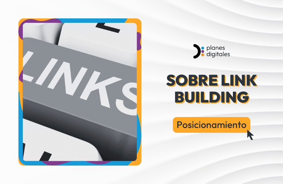 ¿Qué es Link Building y para qué sirve?