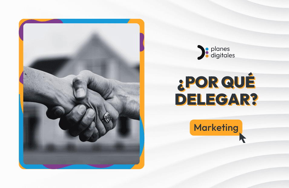 Externalizar el marketing digital para enfocarte en tu negocio