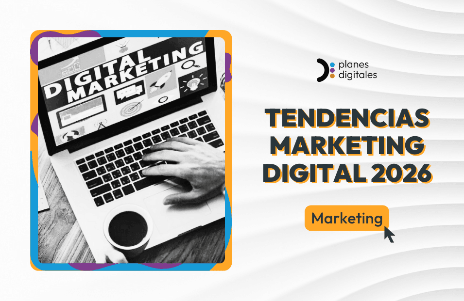 10 tendencias de marketing digital para 2026